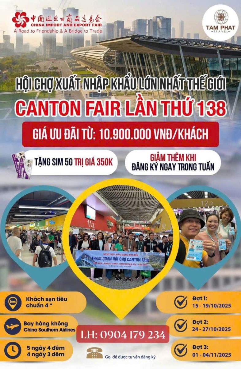 HỘI CHỢ XUẤT NHẬP KHẨU LỚN NHẤT THẾ GIỚI CANTON FAIR LẦN THỨ 138